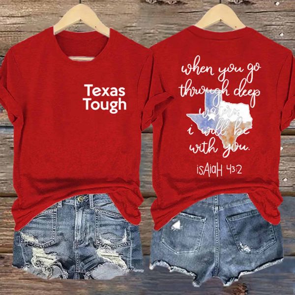 Texas Tough When You Go Through Deep Waters I Will Be With You Isaiah 43 2 Print T-Shirt