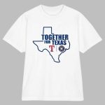 Together For Texas The Astros and Rangers Shirt