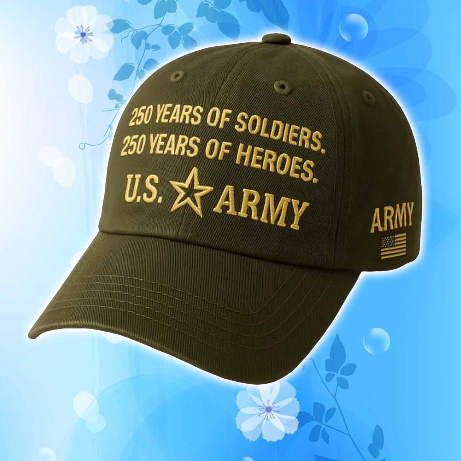 US Army 250th Anniversary 250 Years Of Soldiers 250 Years Of Heroes Hat US Army 250th Anniversary 250 Years Of Soldiers 250 Years Of Heroes Hat
