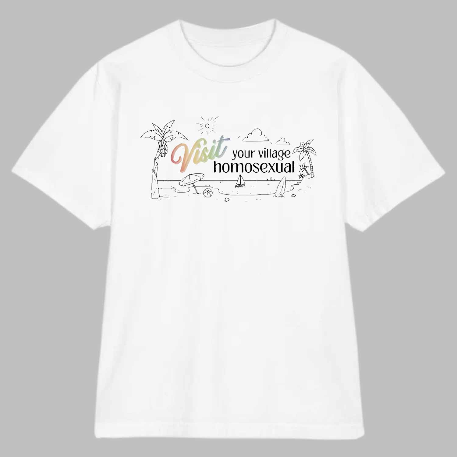 Visit Your Village Homosexual Beach Shirt Visit Your Village Homosexual Beach Shirt