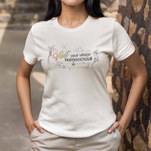 Visit Your Village Homosexual Beach Shirt
