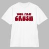 Your First Crush Shirt