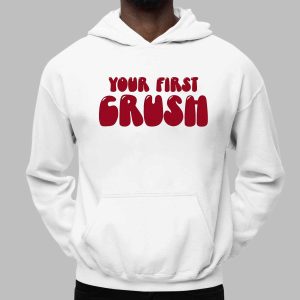 Your First Crush Shirt
