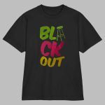 Dante BLA CK Out Shirt