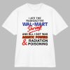 I Ate The Radioactive Shrimp And All I Got Was Aquatic Powers and Radiation Poisoning Shirt