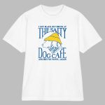 I Got Black Out Drunk At The Dog Cafe And Shit My Pants Again Shirt