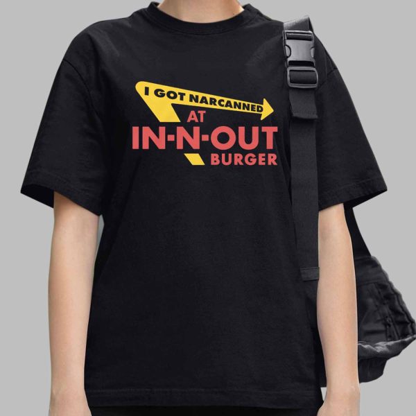 I Got Narcanned At Burger Restaurant Shirt