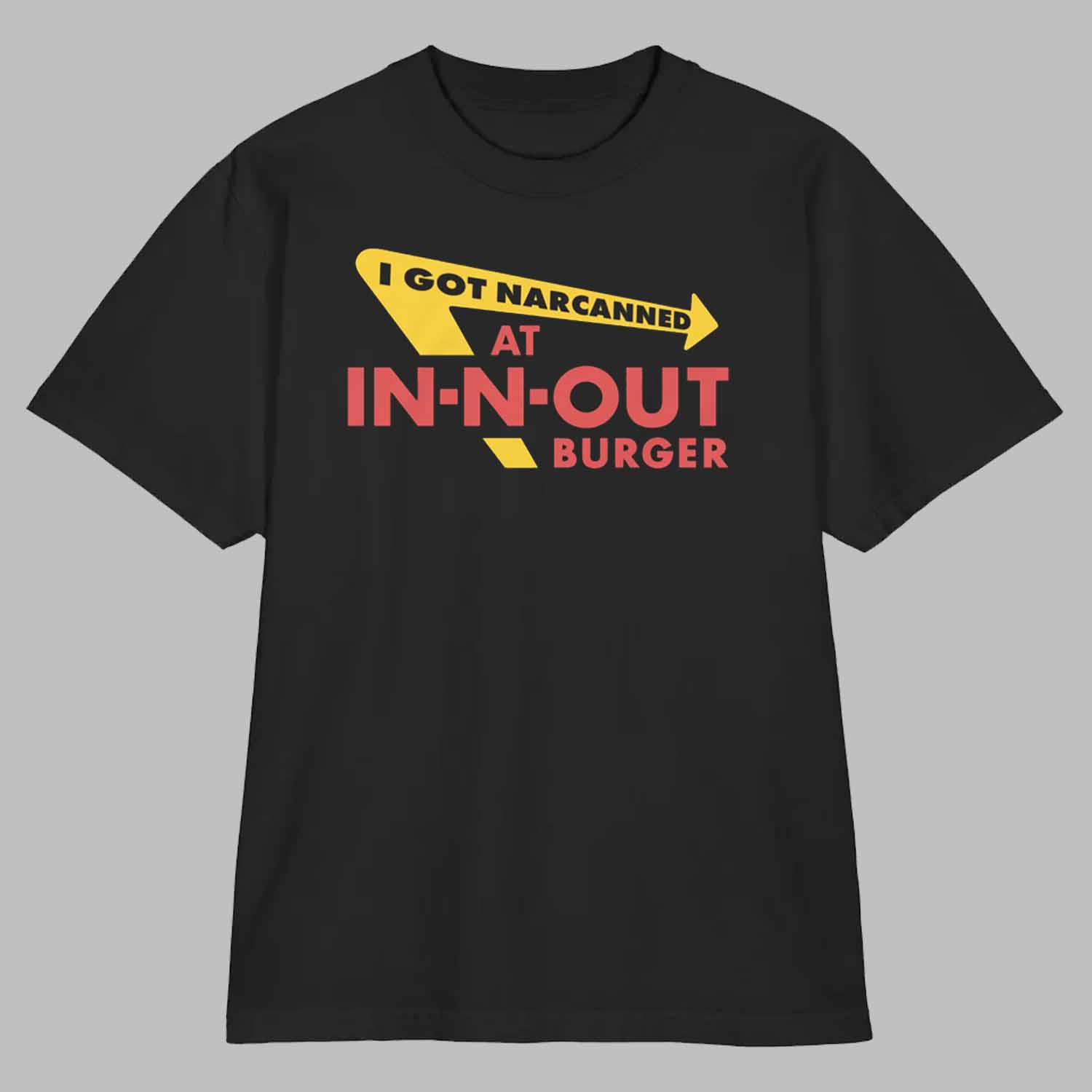 I Got Narcanned At Burger Restaurant Shirt I Got Narcanned At Burger Restaurant Shirt