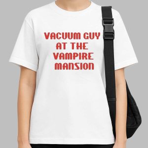 Vacuum Guy At The Vampire Mansion Shirt