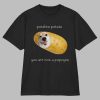 Potahto Potato You Are Now A Popoyto Shirt