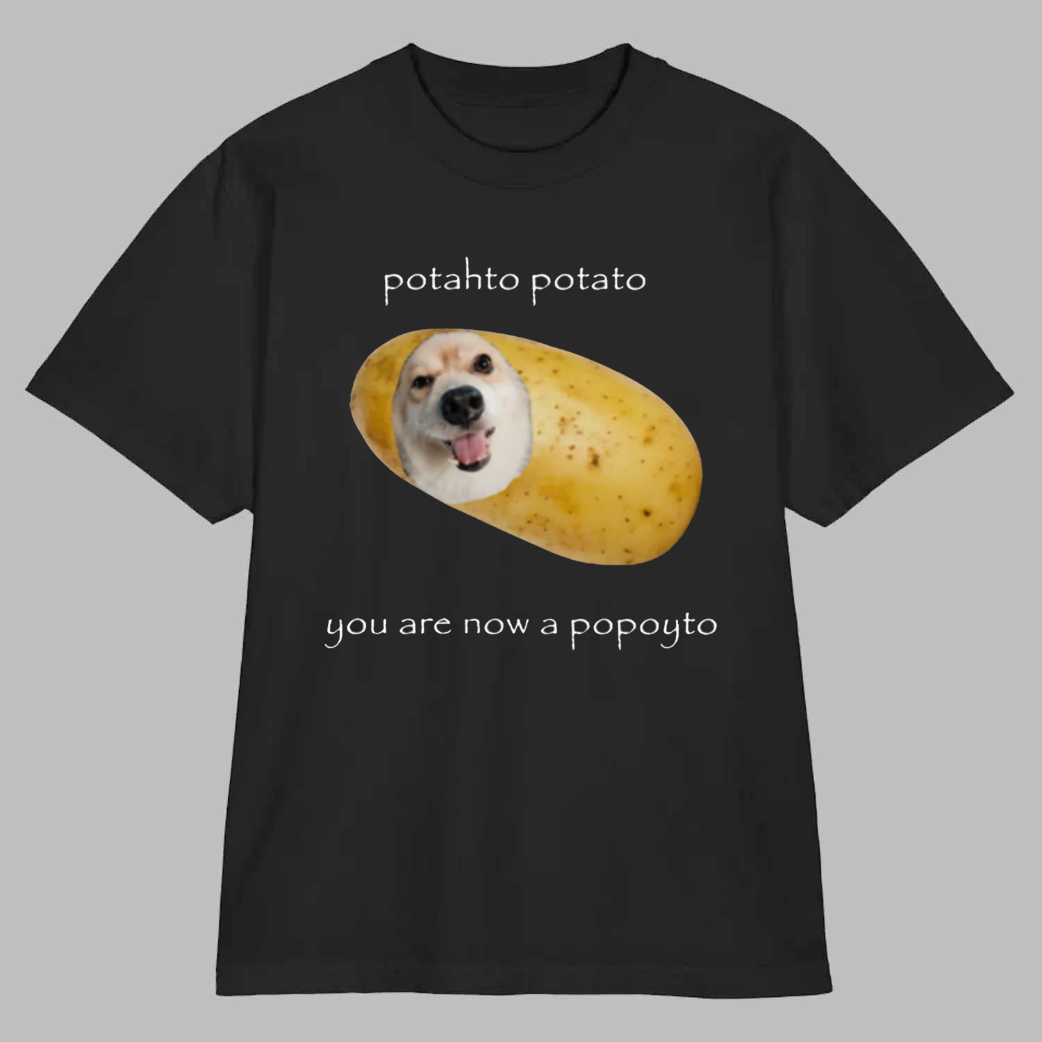 Potahto Potato You Are Now A Popoyto Shirt Potahto Potato You Are Now A Popoyto Shirt
