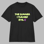 The Summer I Turned Evil Shirt