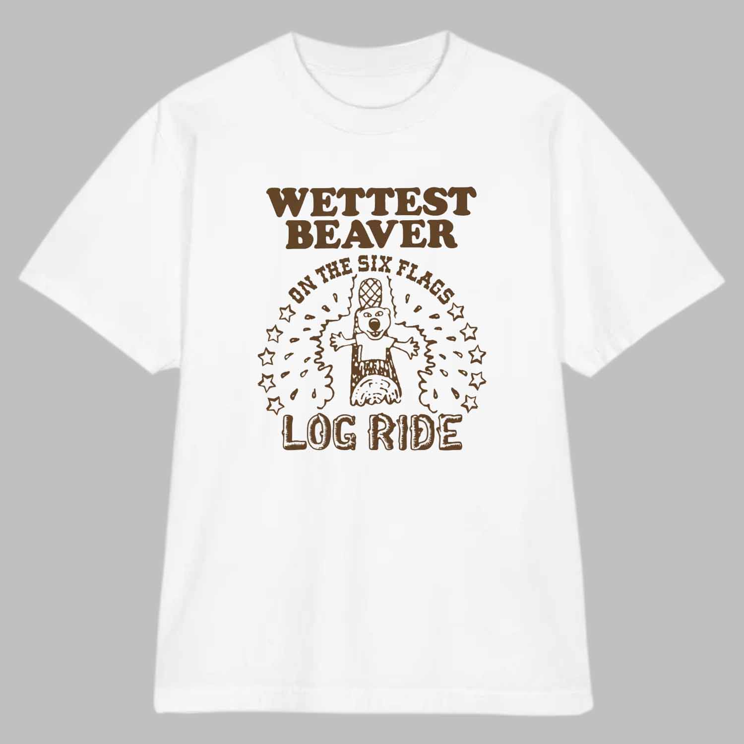 Wettest Beaver On The Amusement Park Log Ride Shirt Wettest Beaver On The Amusement Park Log Ride Shirt