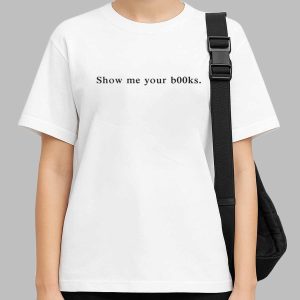 Dua Lipa Show Me Your Books Shirt