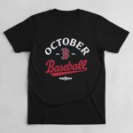 Boston Red Sox October Baseball 2025 Shirt