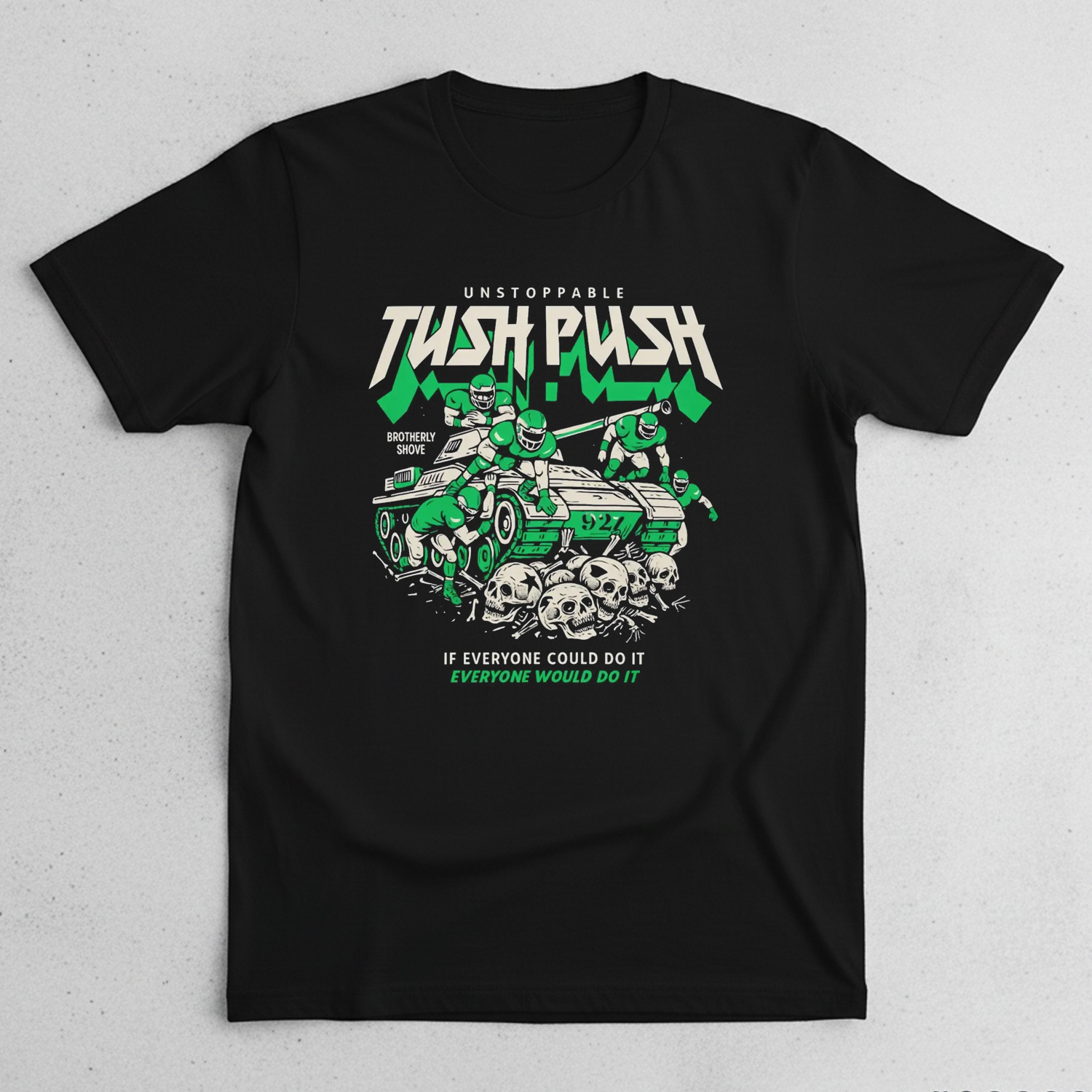 Unstoppable Tush Push Brotherly Shove T-Shirt Unstoppable Tush Push Brotherly Shove T-Shirt