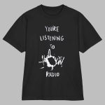 You're Listening To Harlequin Radio Shirt