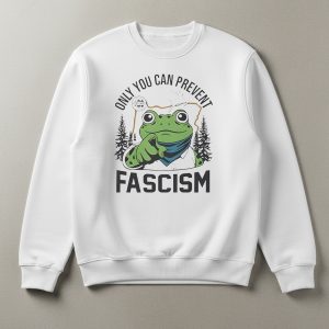 Only You Can Prevent Fascism Portland Frog Shirt 3 Only You Can Prevent Fascism Portland Frog Shirt