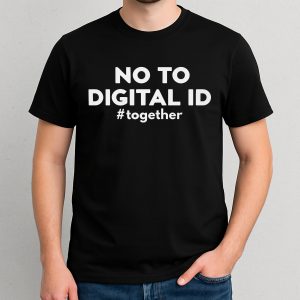 No To Digital ID Together Shirt