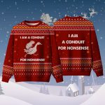 I Am A Conduit For NonSense Ugly Christmas Sweater