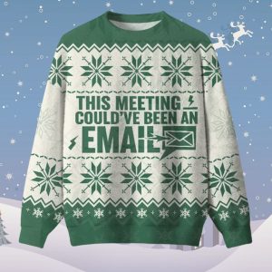 This Meeting Couldve Been An Email Ugly Christmas Sweater