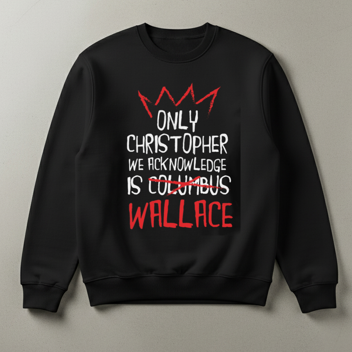 Only Christopher We Acknowledge Is Wallace Shirt Only Christopher We Acknowledge Is Wallace Shirt