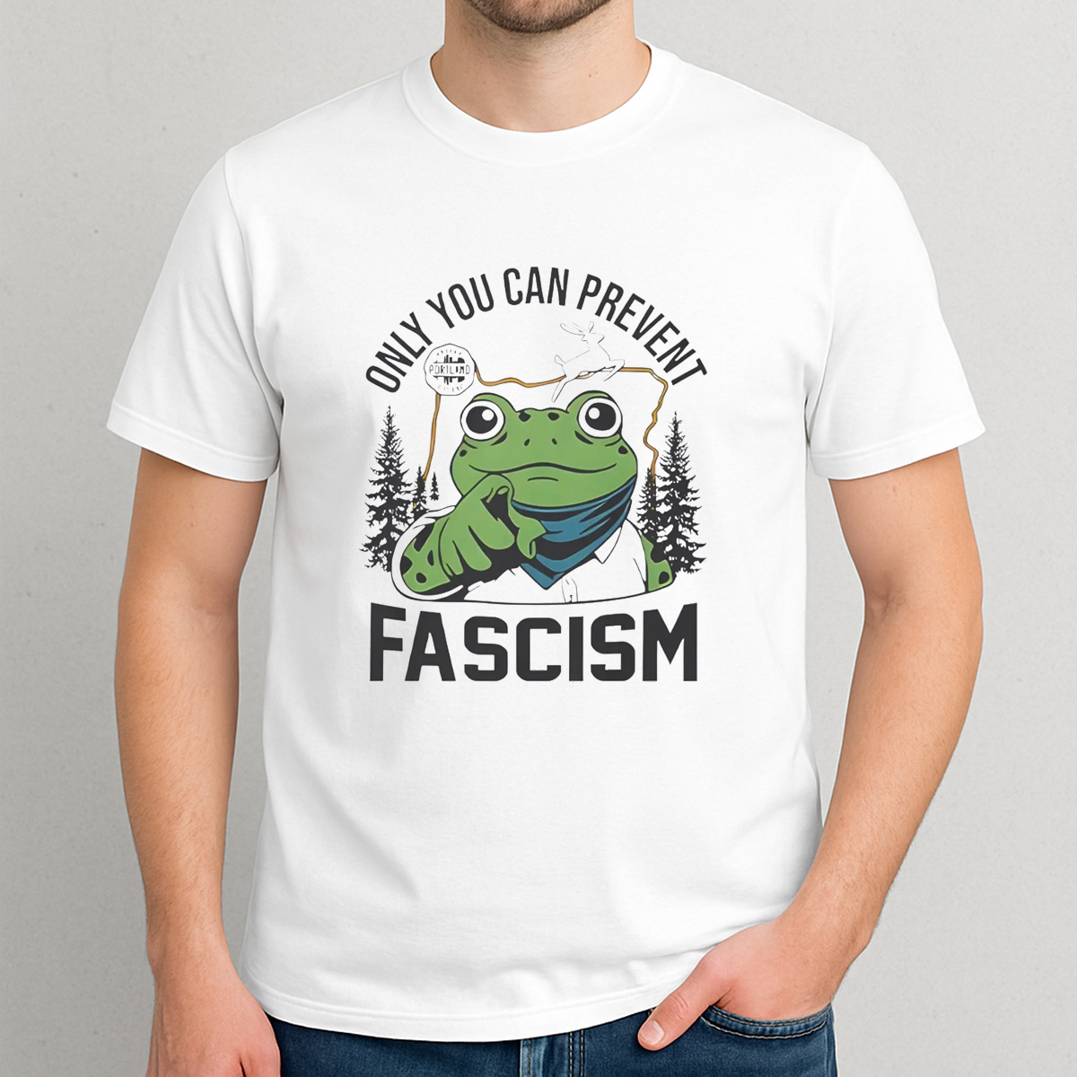 Only You Can Prevent Fascism Portland Frog Shirt Only You Can Prevent Fascism Portland Frog Shirt