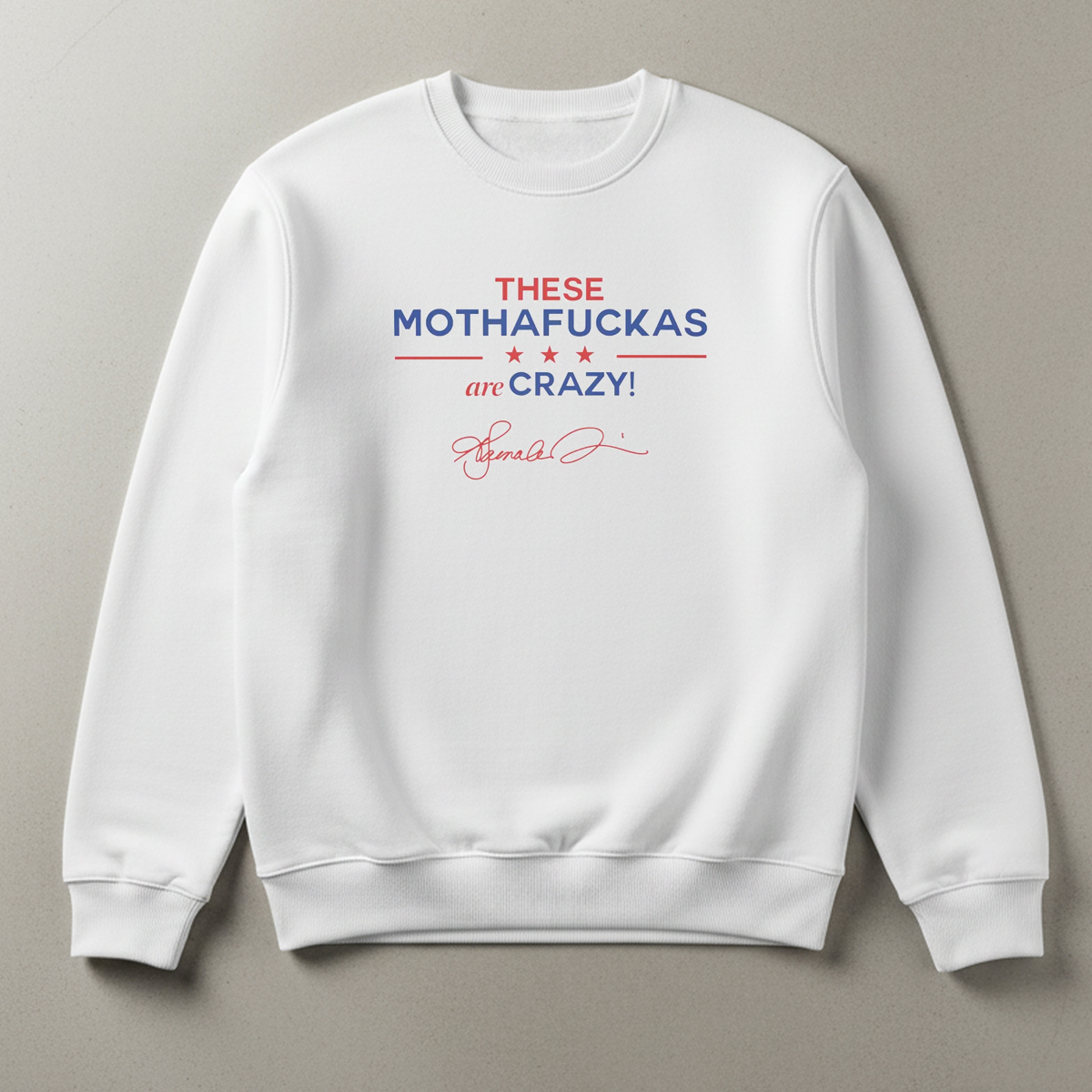 These Mothafuckas Are Crazy T-Shirt These Mothafuckas Are Crazy T-Shirt