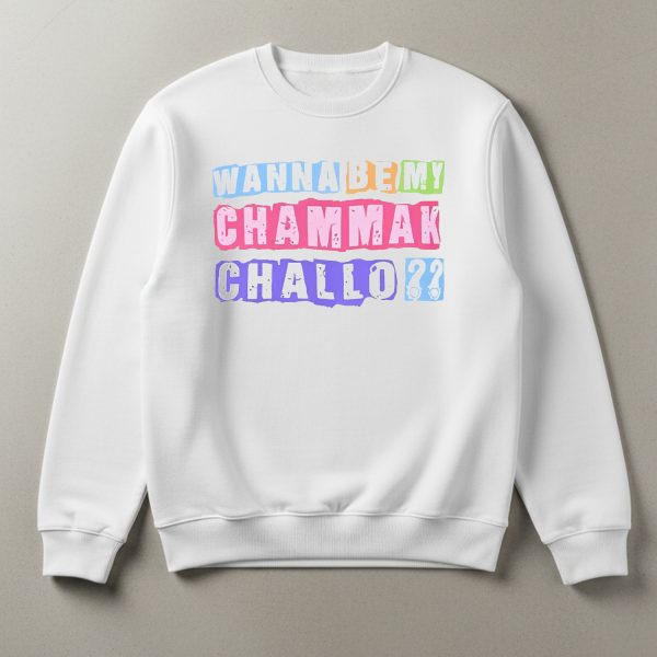Wanna Be My Chammak Challo T-Shirt