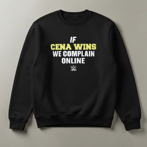 If Cena Wins We Complain Online Shirt 1 If Cena Wins We Complain Online Shirt