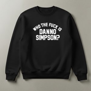 Who The Fuck Is Danno Simpson Shirt 3 Who The Fuck Is Danno Simpson Shirt