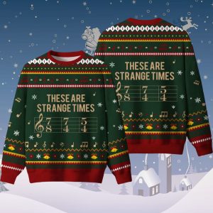 These Are Strange Times Music Joke Ugly Christmas Sweater