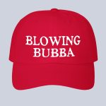 Blowing Bubba Trump 2025 Hat