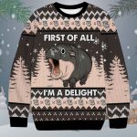 Hippo First Of All I'm A Delight Christmas Ugly Sweater