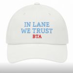 In Lane We Trust BTA Hat