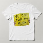 No One Like You Elon Shirt