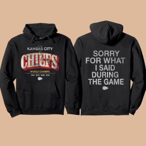 Brittany Mahomes Chiefs World Champs Sorry For What I Said During The Game Shirt 2 Brittany Mahomes Chiefs World Champs Sorry For What I Said During The Game Shirt 1