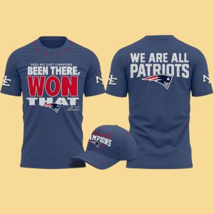 We Are All Patriots 2025 AFC East Champions Been There Won That Hoodie