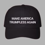 Make America Trumpless Again Hat