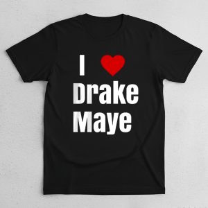 Will Campbell I Love Drake Maye Shirt