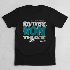 Eagles 2025 NFC East Champions Been There Won That Shirt