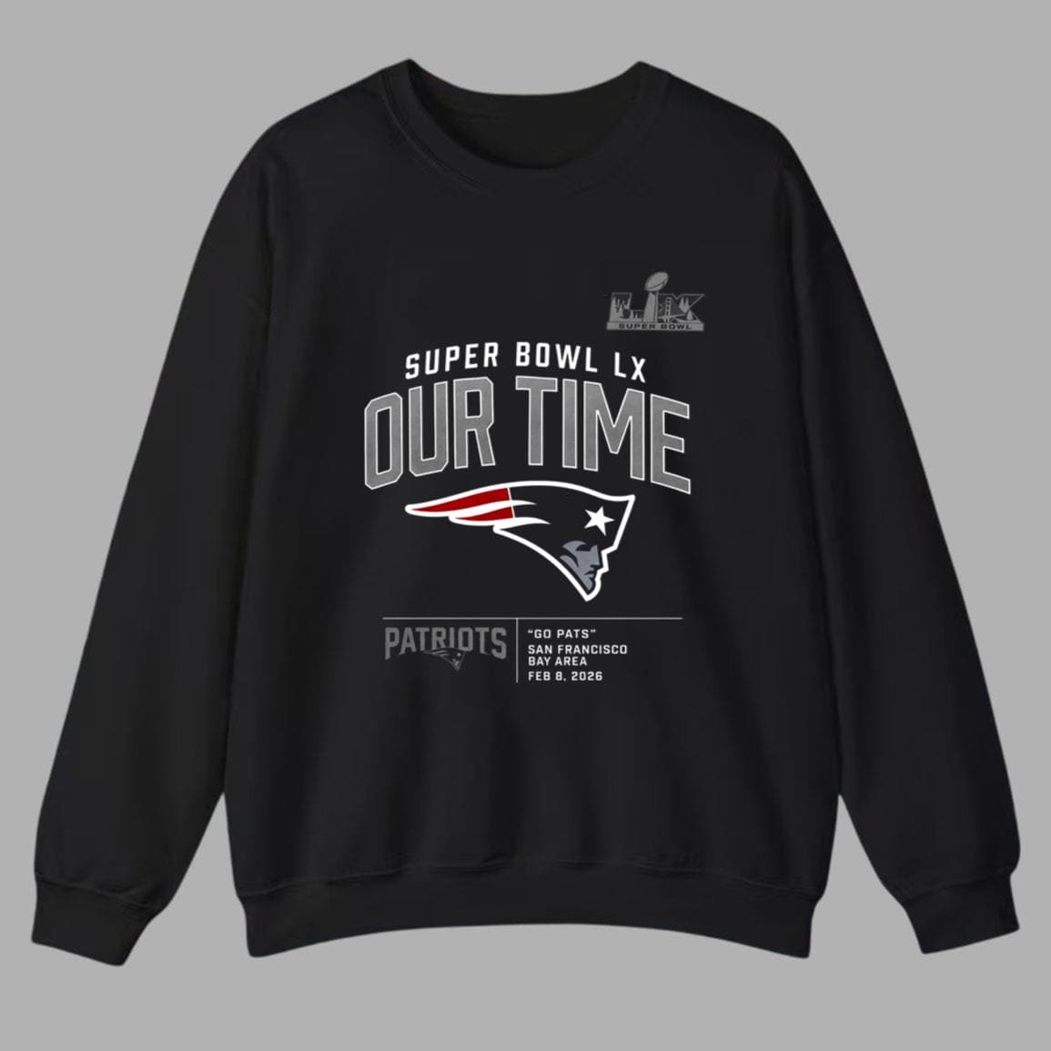 New England Patriots Super Bowl LX Our Time Shirt New England Patriots Super Bowl LX Our Time Shirt