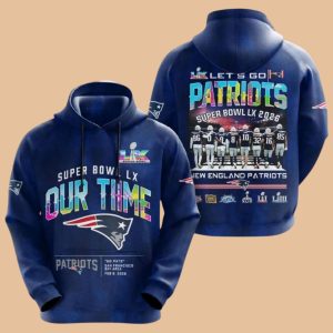 New England Patriots AFC Champions Bowl LX Our Time Hoodie Shirt