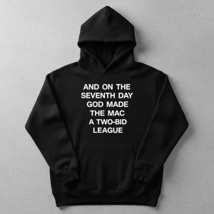 And On The Seventh Day God Made The Mac A Two Bid League Hoodie