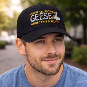 You're Telling Me Geese Wrote This Song Hat 1 You're Telling Me Geese Wrote This Song Hat 1